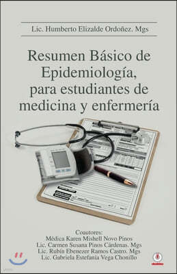 Resumen Basico de Epidemiologia, para estudiantes de medicina y enfermeria