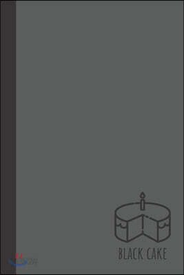 black cake: small lined Cake Notebook / Travel Journal to write in (6'' x 9'') 120 pages