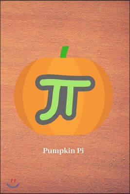 Pumpkin Pi: Punny Journal Notebook Diary 6" x 9" 120 lined pages