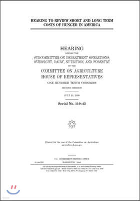 Independently Published Hearing to review short and long term costs of hunger in America