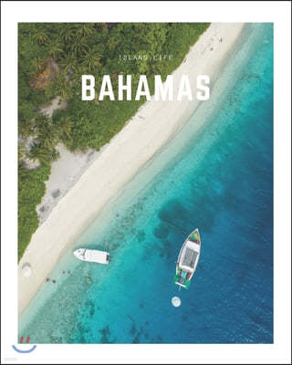 Bahamas: A Decorative Book Perfect for Coffee Tables, Bookshelves, Interior Design & Home Staging