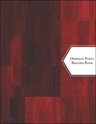 Demerit Point Record Book: Demerit Log Sheet Organizer- Reference Point Register for Counselors, Teachers, Managers, Supervisors and many more