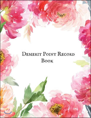 Demerit Point Record Book: Demerit Log Sheet Organizer- Reference Point Register for Counsellors, Teachers, Managers, Supervisors and many more