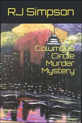 The Columbus Circle Murder Mystery