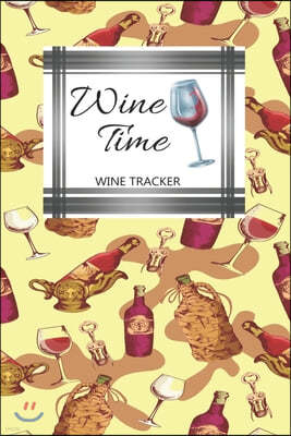 Wine Tracker: Wine Time Favorite Wine Tracker Alcoholic Content Wine Pairing Guide Log Book