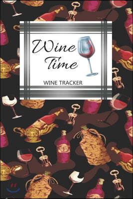 Wine Tracker: Wine Time Favorite Wine Tracker Alcoholic Content Wine Pairing Guide Log Book