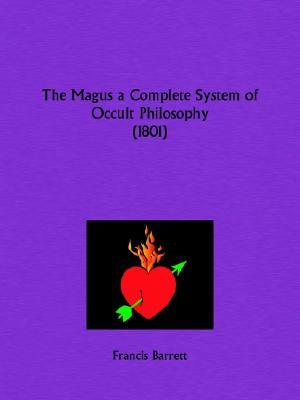 The Magus a Complete System of Occult Philosophy