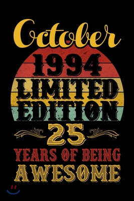 Independently Published October 1994 Limited Edition 25 Years Of Being Awesome: Blank Lined Notebook Seventy 24 Yrs Old Bday Present Men Women Turning 24 Born In 1995 Twenty