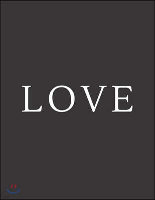 Love: A Decorative Book - Perfect for Coffee Tables, Bookshelves, Interior Design & Home Staging