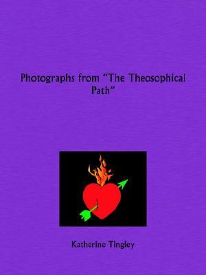 Photographs from The Theosophical Path