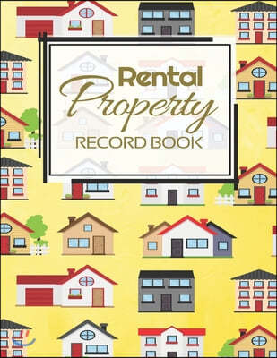 Rental Property Record Book: Rental Property Landlord Income Maintenance Management Tracker Record Book