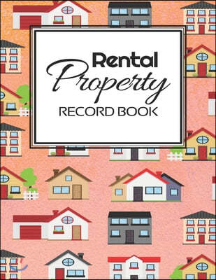 Rental Property Record Book: Rental Property Landlord Income Maintenance Management Tracker Record Book