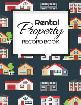 Rental Property Record Book: Rental Property Landlord Income Maintenance Management Tracker Record Book