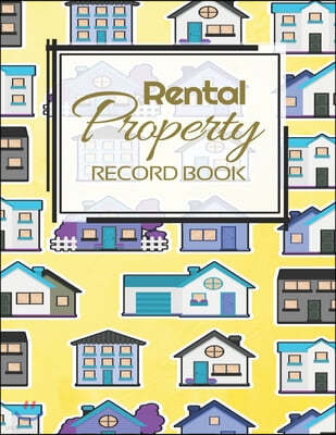 Rental Property Record Book: Rental Property Landlord Income Maintenance Management Tracker Record Book