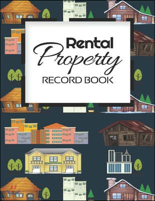 Rental Property Record Book: Rental Property Landlord Income Maintenance Management Tracker Record Book