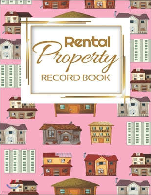 Rental Property Record Book: Rental Property Landlord Income Maintenance Management Tracker Record Book