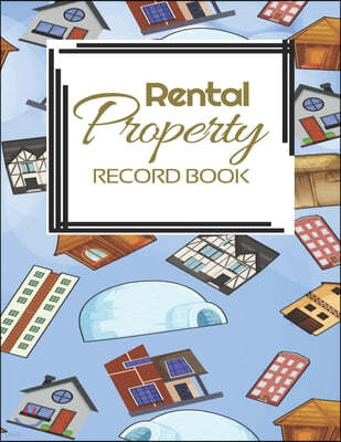 Rental Property Record Book: Rental Property Landlord Income Maintenance Management Tracker Record Book