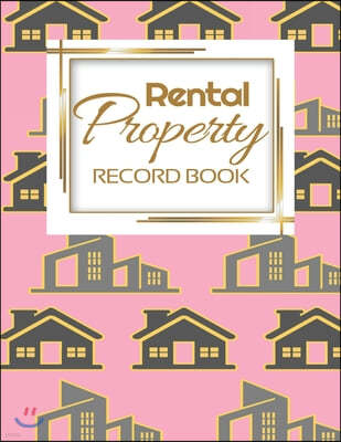 Rental Property Record Book: Rental Property Landlord Income Maintenance Management Tracker Record Book