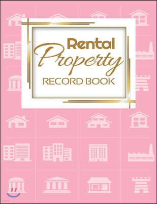 Rental Property Record Book: Rental Property Landlord Income Maintenance Management Tracker Record Book