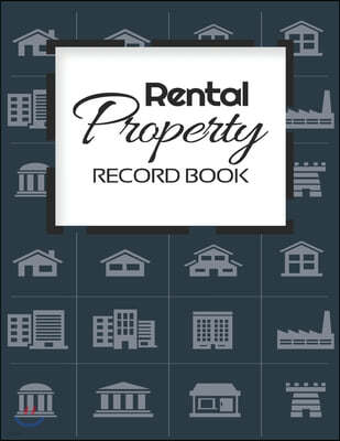 Rental Property Record Book: Rental Property Landlord Income Maintenance Management Tracker Record Book