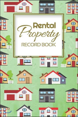 Rental Property Record Book: Rental Property Landlord Income Maintenance Management Tracker Record Book