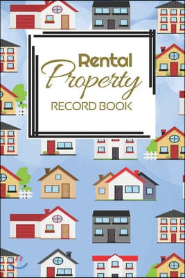 Rental Property Record Book: Rental Property Landlord Income Maintenance Management Tracker Record Book