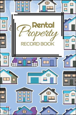 Rental Property Record Book: Rental Property Landlord Income Maintenance Management Tracker Record Book