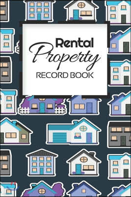 Rental Property Record Book: Rental Property Landlord Income Maintenance Management Tracker Record Book