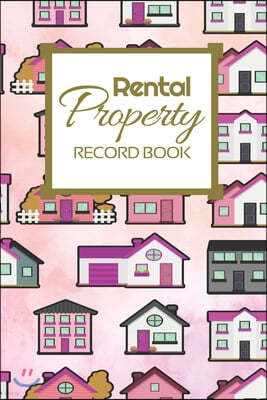 Rental Property Record Book: Rental Property Landlord Income Maintenance Management Tracker Record Book