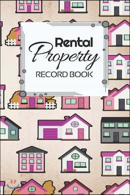 Rental Property Record Book: Rental Property Landlord Income Maintenance Management Tracker Record Book