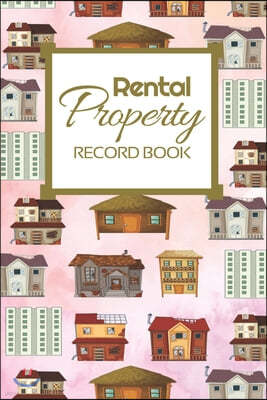 Rental Property Record Book: Rental Property Landlord Income Maintenance Management Tracker Record Book