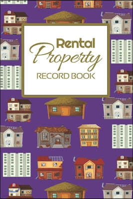 Rental Property Record Book: Rental Property Landlord Income Maintenance Management Tracker Record Book