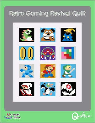 Retro Gaming Revival Quilt: A 12 Block Video Game Themed Quilt Pattern