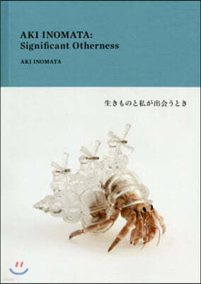 AKI INOMATA: Significant Otherness 