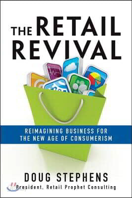 The Retail Revival: Reimagining Business for the New Age of Consumerism