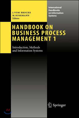 Handbook on Business Process Management 1: Introduction, Methods, and Information Systems