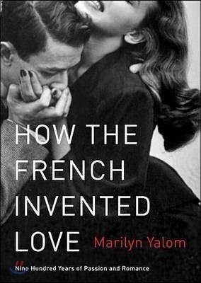 How the French Invented Love