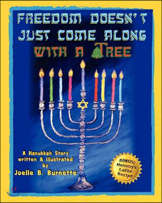 Freedom Doesn't Just Come Along with a Tree