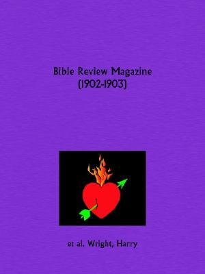 Bible Review Magazine 1902-1903