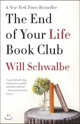 The End of Your Life Book Club: A Memoir