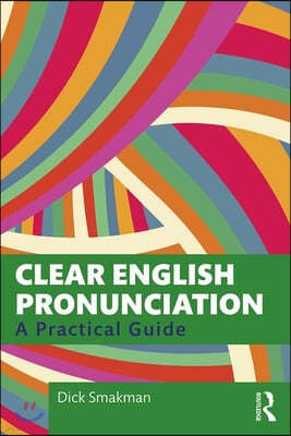 Clear English Pronunciation: A Practical Guide