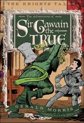 The Adventures of Sir Gawain the True, 3