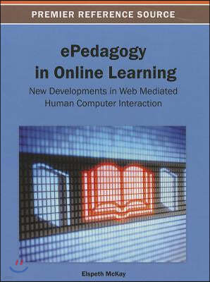 ePedagogy in Online Learning: New Developments in Web Mediated Human Computer Interaction