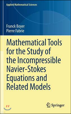 Mathematical Tools for the Study of the Incompressible Navier-Stokes Equations Andrelated Models