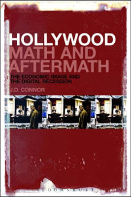 Hollywood Math and Aftermath: The Economic Image and the Digital Recession