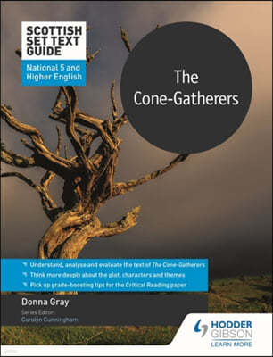 The Scottish Set Text Guide: The Cone-Gatherers for National 5 and Higher English