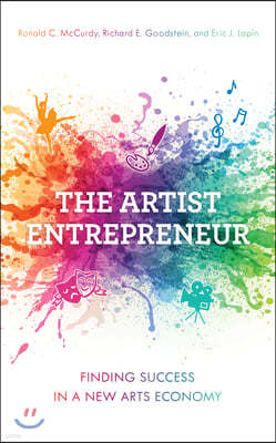 The Artist Entrepreneur: Finding Success in a New Arts Economy