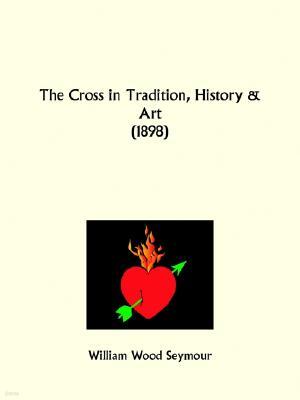 The Cross in Tradition, History and Art