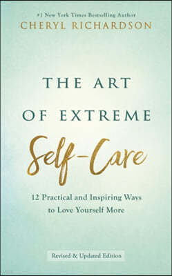 The Art of Extreme Self-Care