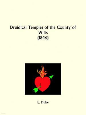 Druidical Temples of the County of Wilts
